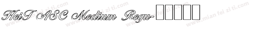 HeiT ASC Medium Regu字体转换